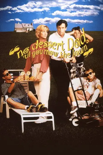 No Dessert, Dad, 'Til You Mow the Lawn (1994)