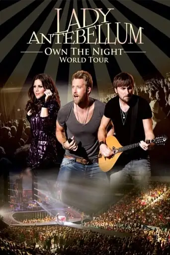 Lady Antebellum: Own the Night World Tour (2012)