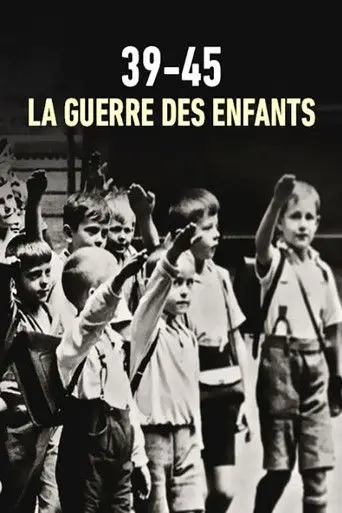 39-45 : la guerre des enfants (2017)