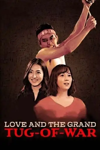 Love and the Grand Tug-of-war (2020)