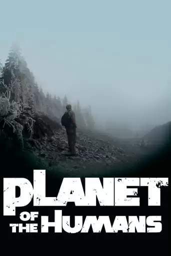 Planet Of The Humans (2019)