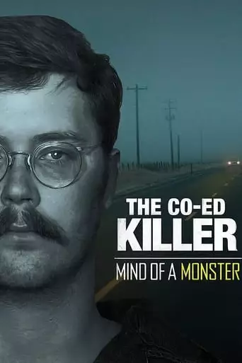 The Co-Ed Killer: Mind Of A Monster (2021)