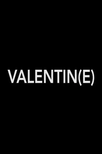 Valentin(e) (2017)
