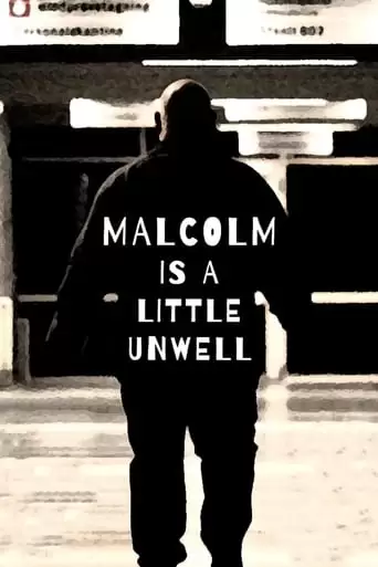 Malcolm Is A Little Unwell (2019)