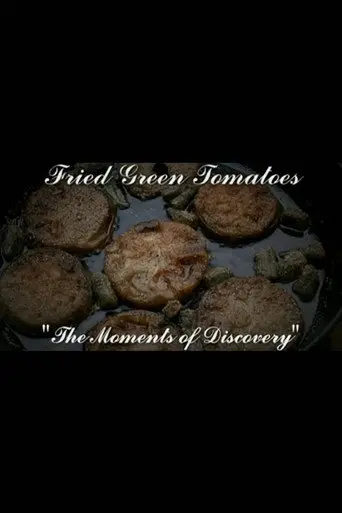 Moments of Discovery: The Making of Fried Green Tomatoes (1998)