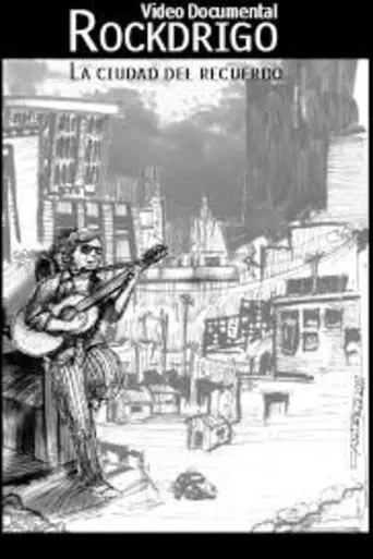 Rockdrigo, la ciudad del recuerdo (2001)