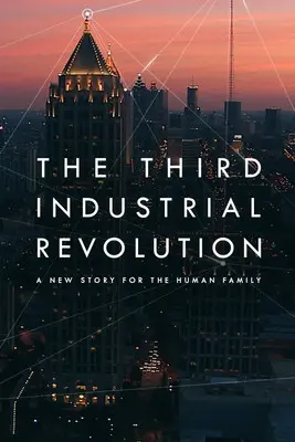 The Third Industrial Revolution (2017)