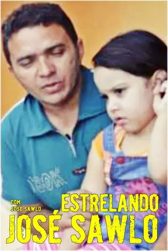 Estrelando José Sawlo (2011)