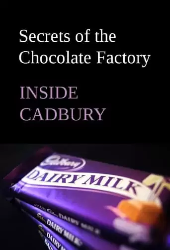 Cadbury: Secrets Of The Chocolate Factory (2018)