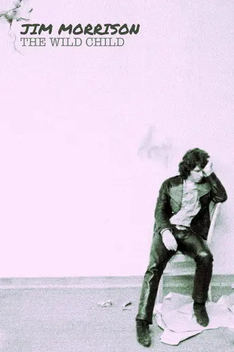 Jim Morrison: The Wild Child (2019)