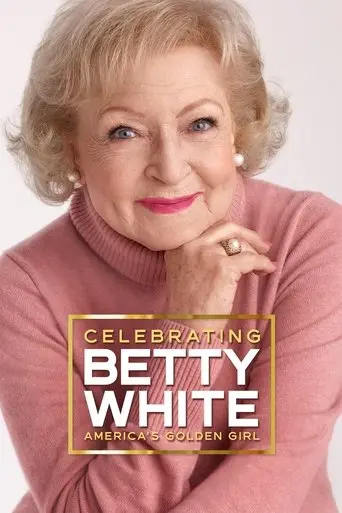 Celebrating Betty White: America's Golden Girl (2022)