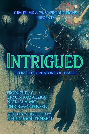 Intrigued (2027)