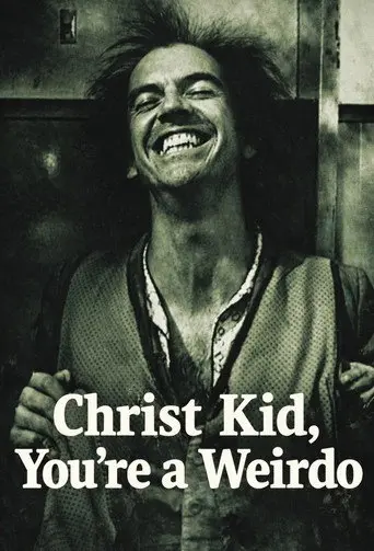 Christ Kid, You're a Weirdo (2005)
