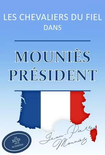 Les Chevaliers Du Fiel - Mounies President ! (2017)