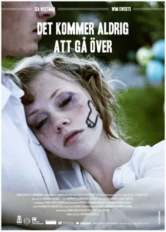 Det kommer aldrig att gå över (2010)
