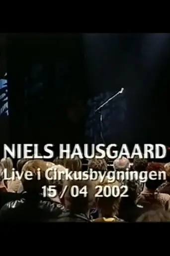 Niels Hausgaard: Live i Cirkusbygningen (2002)