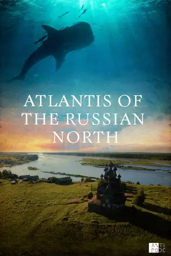 Atlantis of the Russian North (2015)