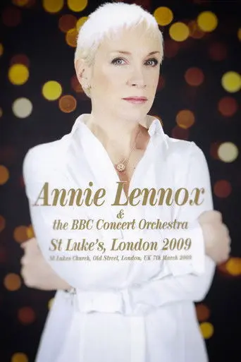 Annie Lennox & the BBC Concert Orchestra | Live at St Luke's (2009)