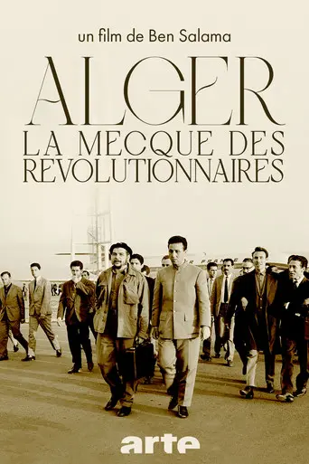 Algiers, the Mecca of Revolutionaries (1962-1974) (2016)