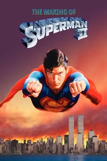 The Making Of 'Superman II' (1982)