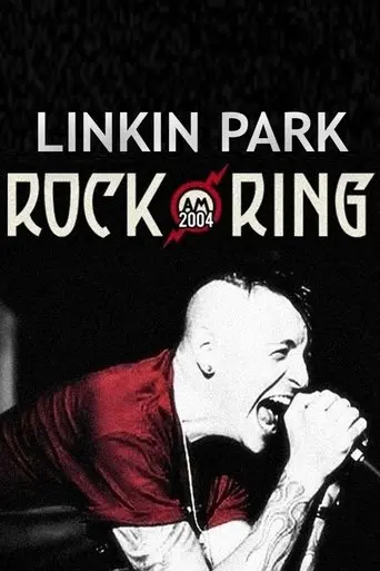 Linkin Park - Live at Rock am Ring (2004)