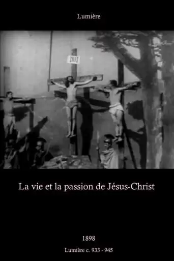 La Vie Et La Passion De Jesus-Christ (1898)