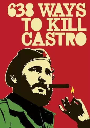 638 Ways To Kill Castro (2006)