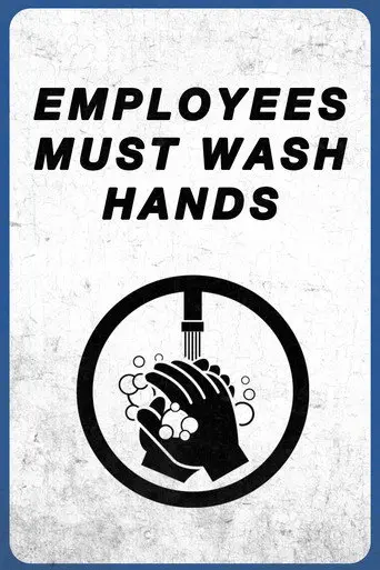 Employees Must Wash Hands (2017)