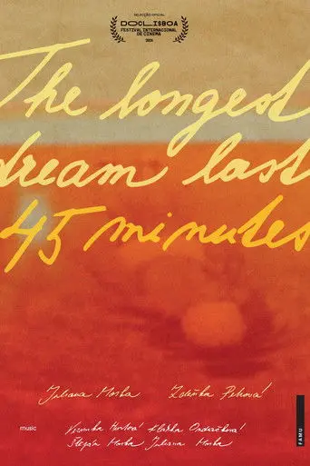 The Longest Dream Lasts 45 Minutes (2024)