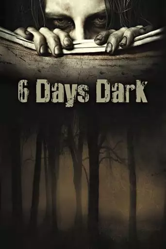 6 Days Dark (2014)