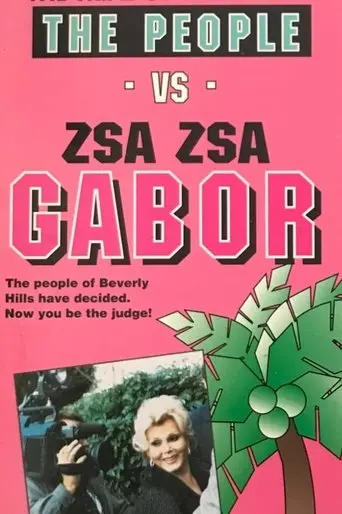 The People vs. Zsa Zsa Gabor (1991)