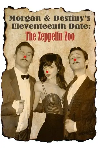 Morgan and Destiny's Eleventeenth Date: The Zeppelin Zoo (2010)
