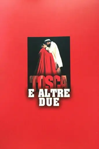 Tosca e altre due (2003)