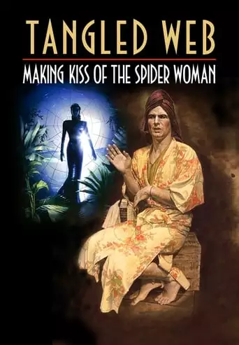 Tangled Web: Making Kiss Of The Spider Woman (2008)