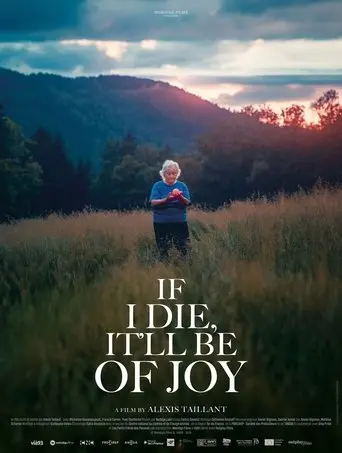 If I Die, It'll Be of Joy (2024)