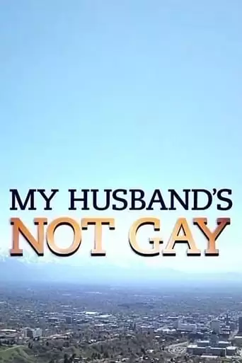 My Husband's Not Gay (2015)