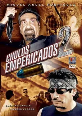Cholos empericados II (2000)