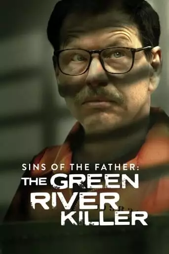 Sins Of The Father: The Green River Killer (2022)