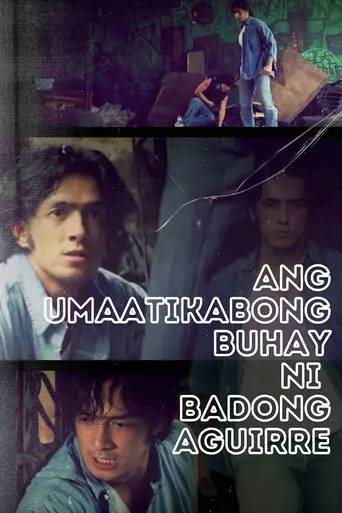 Ang Umaatikabong Buhay ni Badong Aguirre (2010)