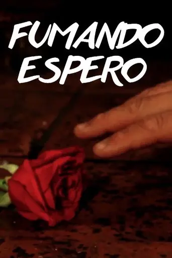 Fumando espero (2018)