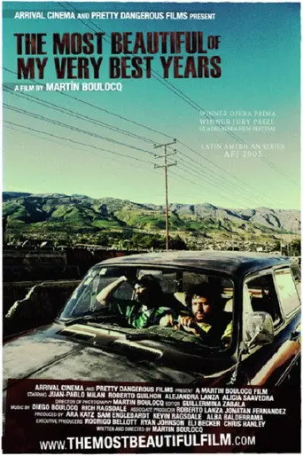 The Most Beautiful of My Very Best Years (2005)