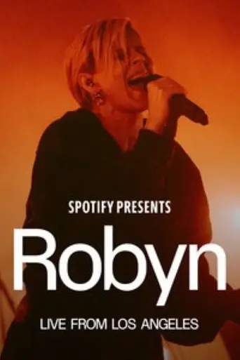 Spotify Presents: Robyn Live from Los Angeles (2026)