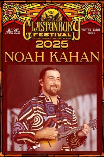Noah Kahan - Live at Glastonbury 2025 (2025)