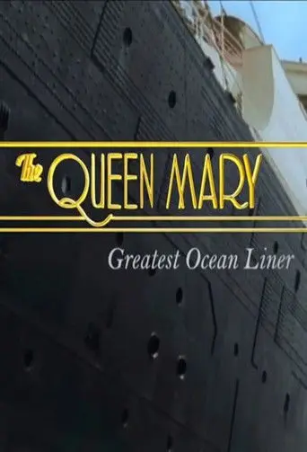 The Queen Mary: Greatest Ocean Liner (2016)