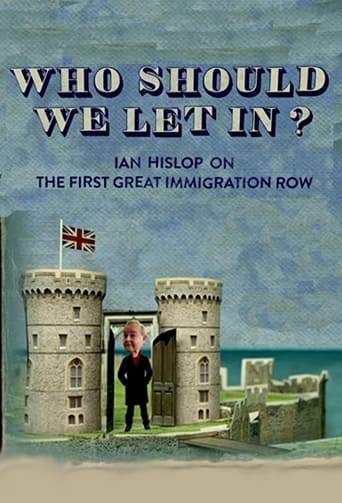Who Should We Let In? Ian Hislop On The First Great Immigration Row (2017)