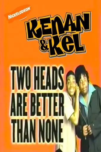 Kenan & Kel: Two Heads Are Better Than None (2000)