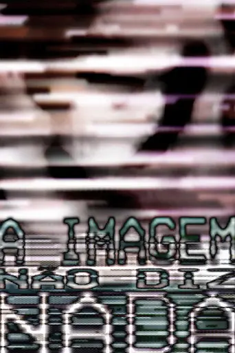 a imagem não diz nada (2021)