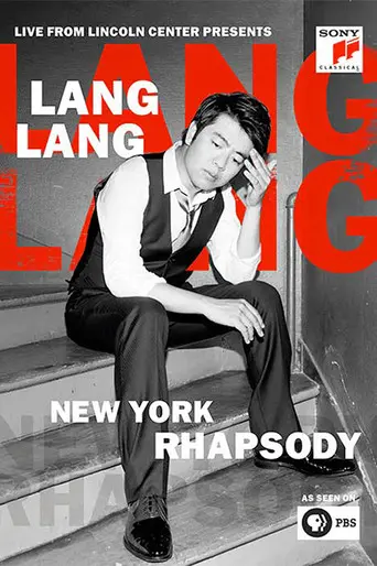 Lang Lang's New York Rhapsody (2016)