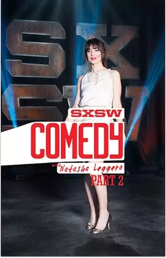 SXSW Comedy With Natasha Leggero: Part 2 (2017)