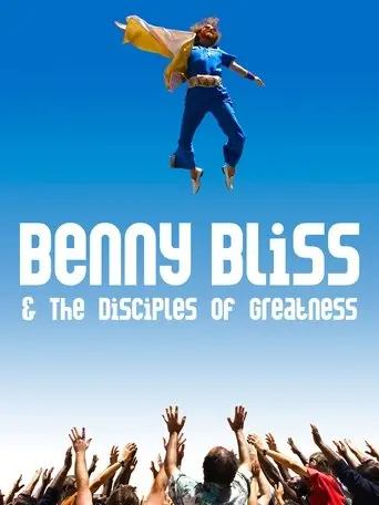 Benny Bliss and the Disciples of Greatness (2009)